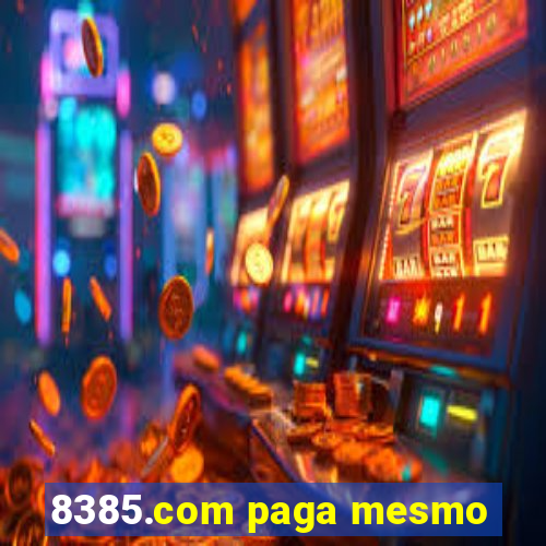 8385.com paga mesmo